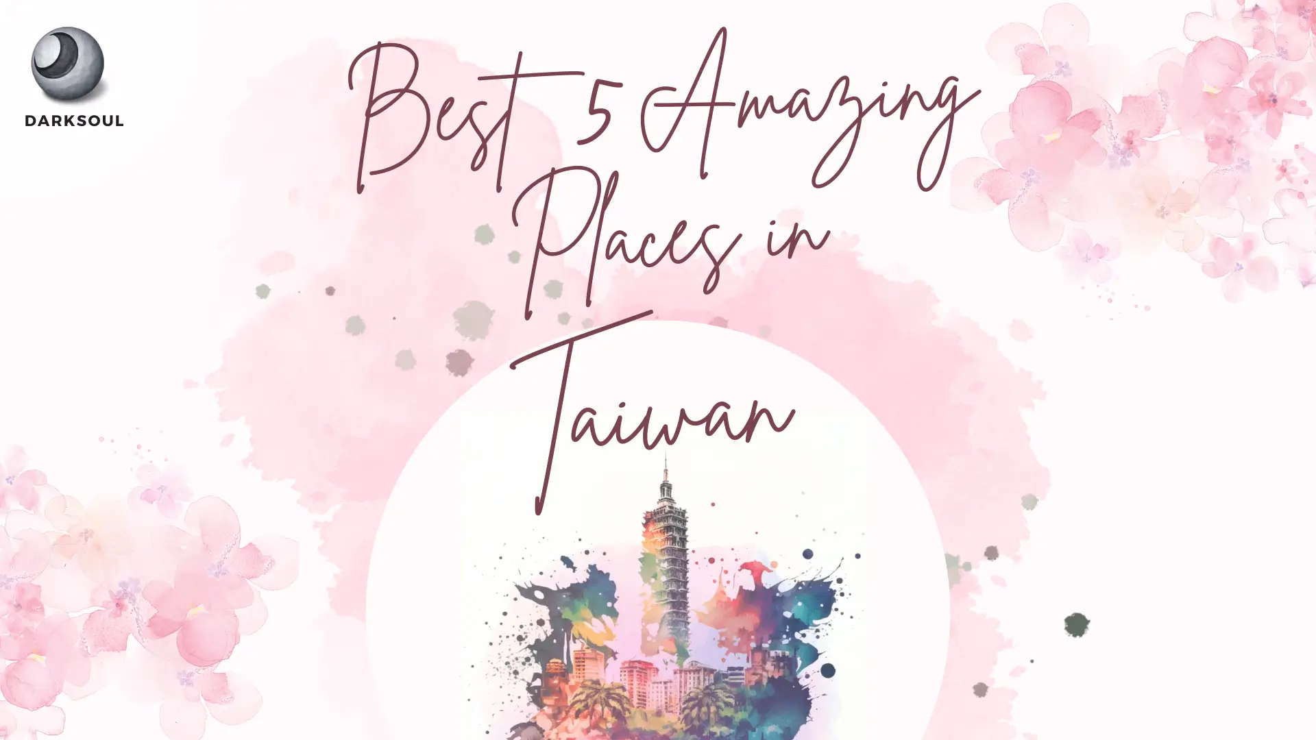 Best 5 amazing places to visit in Taiwan - cover image